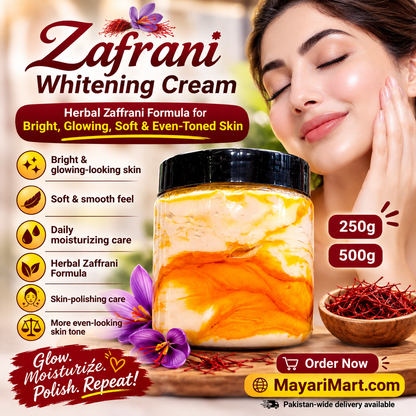 Zafrani Whitening Cream 250g | 500 g – Herbal Zaffrani Formula for Bright, Glowing, Soft & Even-Toned Skin | Daily Moisturizing & Skin-Polishing Cream